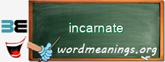 WordMeaning blackboard for incarnate